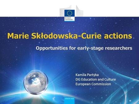 Kamila Partyka DG Education and Culture European Commission.