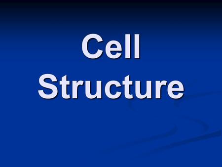 Cell Structure.