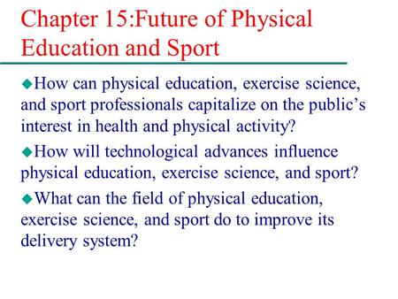 Chapter 15:Future of Physical Education and Sport