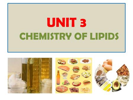 UNIT 3 CHEMISTRY OF LIPIDS