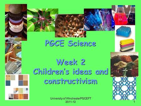 PGCE Science Week 2 Children’s ideas and constructivism