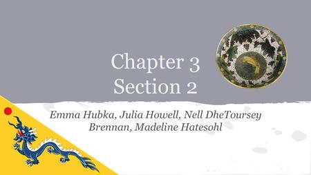 Chapter 3 Section 2 Emma Hubka, Julia Howell, Nell DheToursey Brennan, Madeline Hatesohl.
