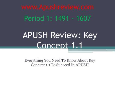 APUSH Review: Key Concept 1.1