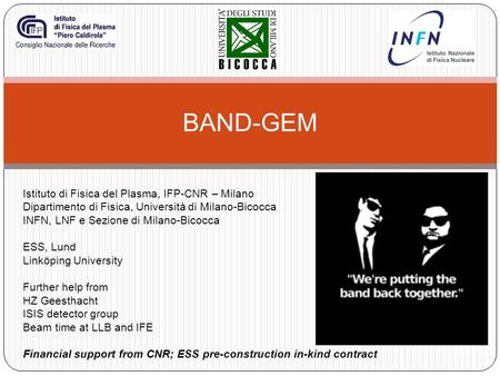 BAND-GEM Istituto di Fisica del Plasma, IFP-CNR – Milano