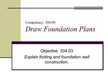 Competency: Draw Foundation Plans