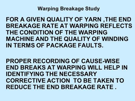 Warping Breakage Study