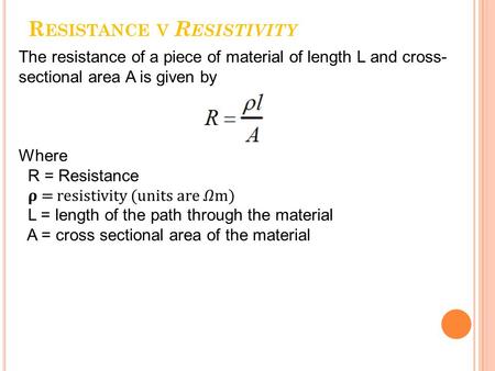 Resistance v Resistivity
