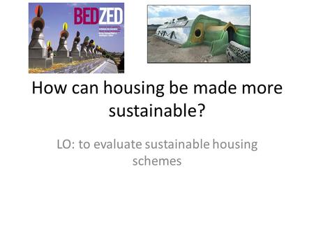 How can housing be made more sustainable?
