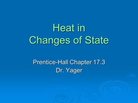 Heat in Changes of State