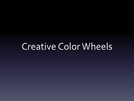 Creative Color Wheels.