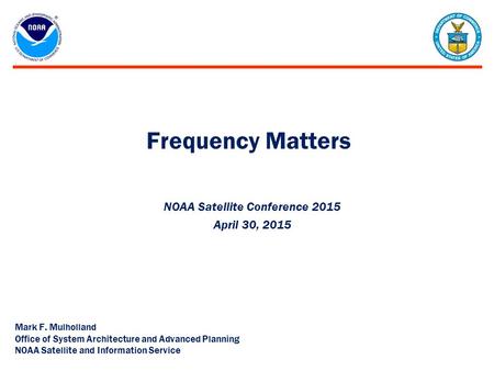 NOAA Satellite Conference 2015 April 30, 2015