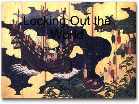 Locking Out the World. 1848. Ranald MacDonald, a 24 year old Metis, insisted that he be set adrift in a small boat off the coast of Hokkaido, the northernmost.
