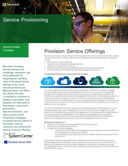 Service Provisioning Service Provider Consulting Microsoft Consulting Services harvests the knowledge, experience, and tools established by designing and.