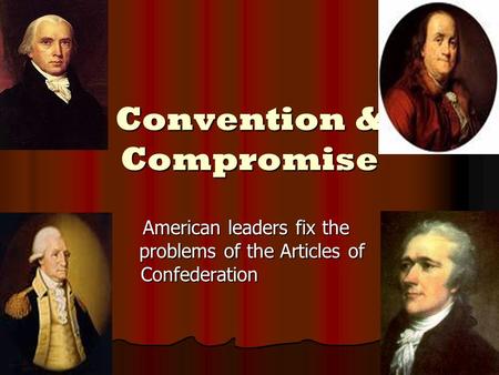 Convention & Compromise