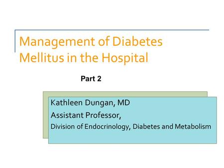 Management of Diabetes Mellitus in the Hospital