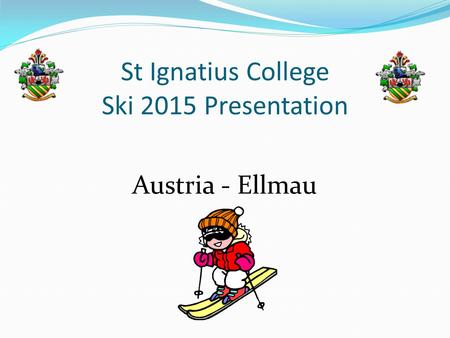 St Ignatius College Ski 2015 Presentation