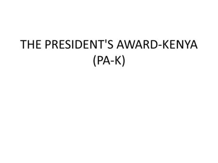 THE PRESIDENT'S AWARD-KENYA (PA-K). Business Information Systems Students Association (BISSA) hosted a delegation from The President's Award-Kenya (PA-K),