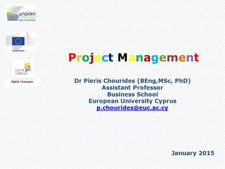Dr Pieris Chourides (BEng,MSc, PhD) European University Cyprus