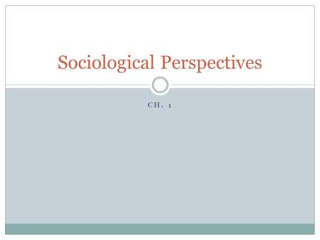 Sociological Perspectives