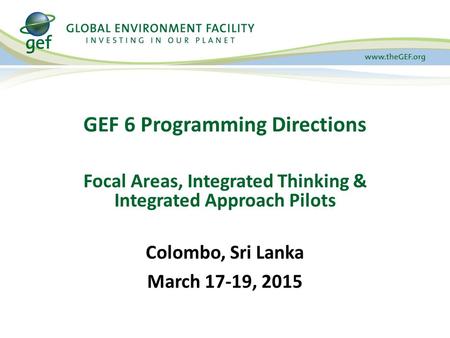 GEF 6 Programming Directions