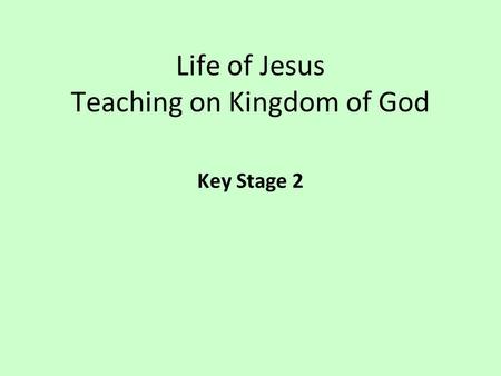Life of Jesus Teaching on Kingdom of God