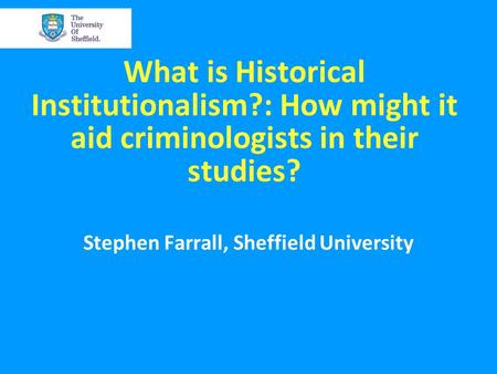 Stephen Farrall, Sheffield University