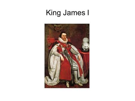 King James I.