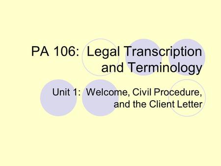 PA 106: Legal Transcription and Terminology