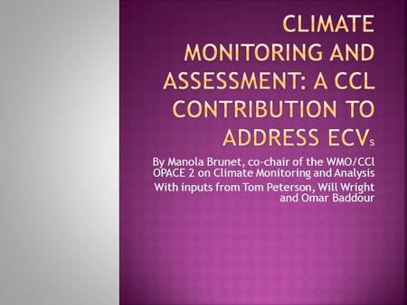 Climate Monitoring and Assessment: a ccl contribution to address ecvs
