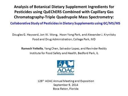 Analysis of Botanical Dietary Supplement Ingredients for Pesticides using QuEChERS Combined with Capillary Gas Chromatography-Triple Quadrupole Mass Spectrometry: