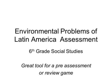Environmental Problems of Latin America Assessment