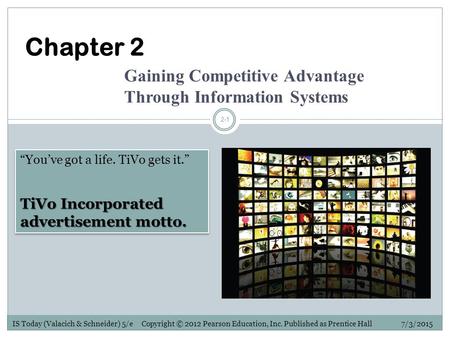 Chapter 2 Gaining Competitive Advantage Through Information Systems