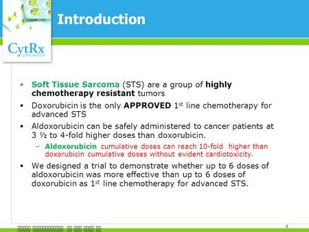 Introduction  Soft Tissue Sarcoma (STS) are a group of highly chemotherapy resistant tumors  Doxorubicin is the only APPROVED 1 st line chemotherapy.