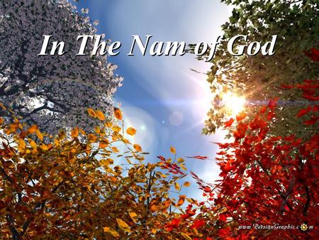 In The Nam of God.