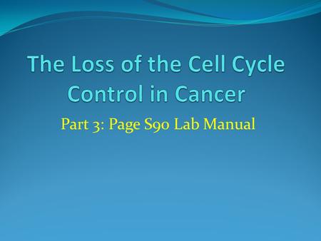 The Loss of the Cell Cycle Control in Cancer