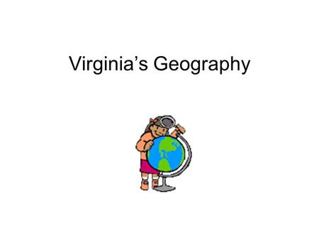 Virginia’s Geography.