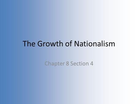 The Growth of Nationalism