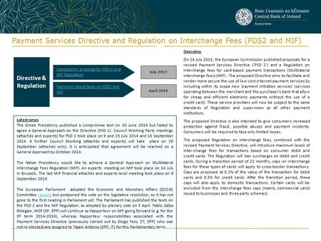 Payment Services Directive and Regulation on Interchange Fees (PDS2 and MIF) Commission proposal for PSD 2 and MIF Regulation Parliment adopt texts on.