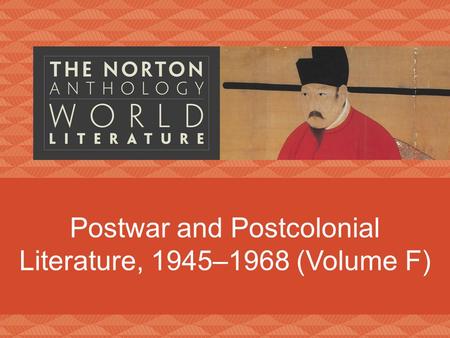 Postwar and Postcolonial Literature, 1945–1968 (Volume F)