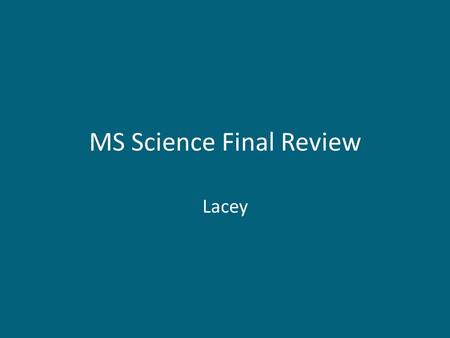MS Science Final Review Lacey. Which of the following is the correct sequence of the organs of the digestive tract? mouth, stomach, esophagus, small intestine,