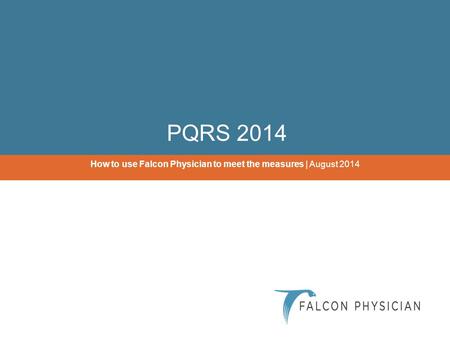 How to use Falcon Physician to meet the measures | August 2014