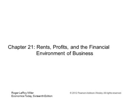Chapter 21: Rents, Profits, and the Financial Environment of Business