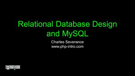 Relational Database Design and MySQL