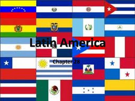 Latin America Chapter 28.