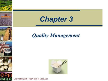 Copyright 2006 John Wiley & Sons, Inc. Quality Management Chapter 3.