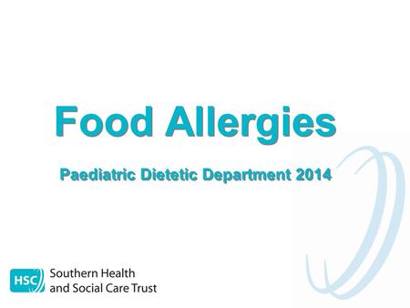 Food Allergies Paediatric Dietetic Department 2014.