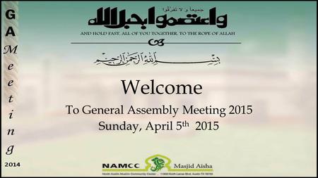 To General Assembly Meeting 2015 Sunday, April 5th 2015