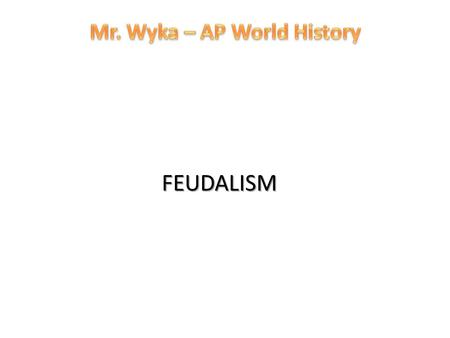 Mr. Wyka – AP World History