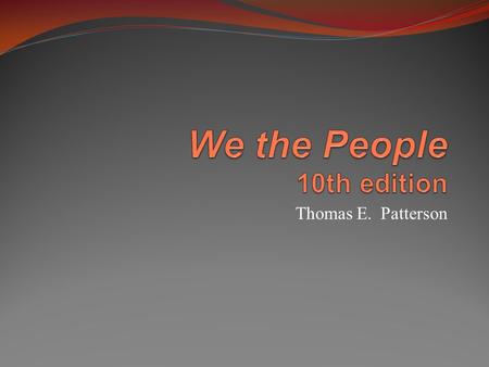 Thomas E. Patterson. By Diane Feibel, Ed.D. Chapter 1 3© 2014, McGraw-Hill Education. All Rights Reserved.