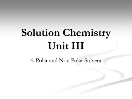 Solution Chemistry Unit III